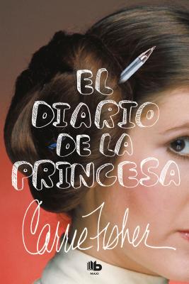 El Diario de la Princesa / The Princess Diarist - Fisher, Carrie