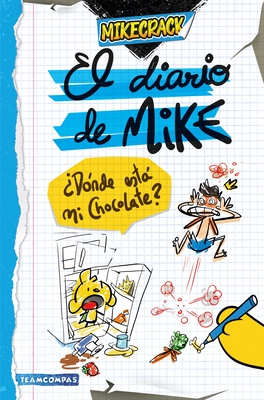 El Diario de Mike: ?D?nde Est Mi Chocolate? / Mike's Diary: Where Is My Chocolate? - Mikecrack