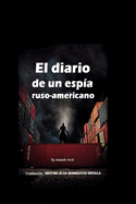 El diario de un espa ruso-americano