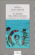 El Drama del Nino Dotado: Y la Busqueda del Verdadero Yo