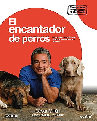 El Encantador de Perros - Millan, Cesar