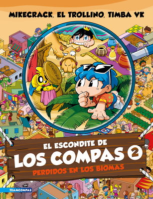 El Escondite de Los Compas 2: Perdidos En Los Biomas / The Hiding Place of Los Compas 2: Lost in the Biomes - Mikecrack El Trollino Y Timba Vk