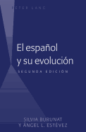 El Espaol Y Su Evoluci?n: Segunda Edici?n