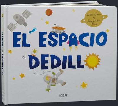 El Espacio Al Dedillo - Becue, Benjamin (Illustrator)