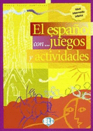 El Espanol con juegos y actividades: Volume 2