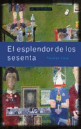 El Esplendor De Los Sesenta - Crow, Thomas E.