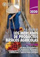 El estado de los mercados de productos bsicos agrcolas 2020: Los mercados agrcolas y el desarrollo sostenible: Cadenas de valor mundiales, pequeos agricultores e innovaciones digitales