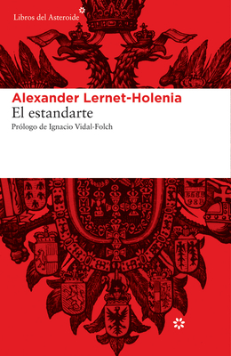 El Estandarte - Lernet-Holenia, Alexander, and Vidal-Folch, Ignacio (Prologue by)