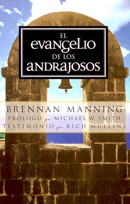 El Evangelio de los Andrajosos - Manning, Brennan