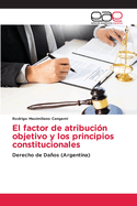 El factor de atribuci?n objetivo y los principios constitucionales