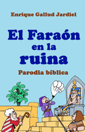 El Faran en la ruina: Parodia bblica en verso