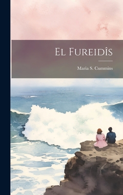 El Fureids - Cummins, Maria S 1827-1866