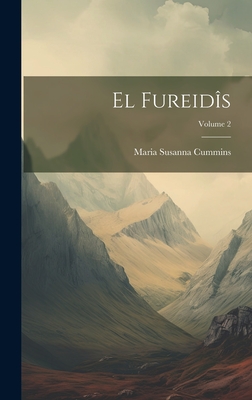 El Fureid?s; Volume 2 - Cummins, Maria Susanna