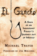 El Gancho: A Saga of an Immigrant Family's Journey Out of Mexico