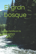 El gran bosque: Una familia en la naturaleza