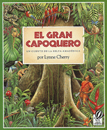 El Gran Capoquero: Un Cuento de la Selva Amaznica, the Great Kapok Tree (Spanish Edition)