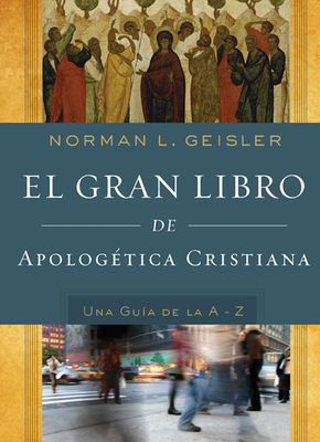 El Gran Libro de Apologtica Cristiana - Geisler, Norman L
