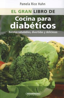 El Gran Libro de Cocina Para Diabeticos - Hahn, Pamela Rice, and Casas Dupuy, Rosario