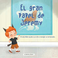 El Gran Papel de Jeremy (Jeremy's Big Role): El Lobo Malo Ayuda a Un Nio a Manejar Su Tartamudeo