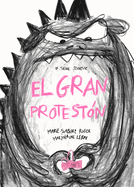 El Gran Protest?n / The Big Complainer