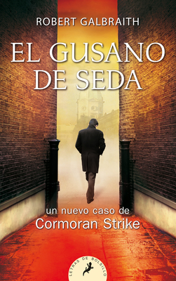 El Gusano de Seda / The Silkworm - Galbraith, Robert