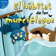 El Hbitat de Los Murci?lagos: Habitat for Bats