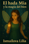 El hada Mia y la magia del bien