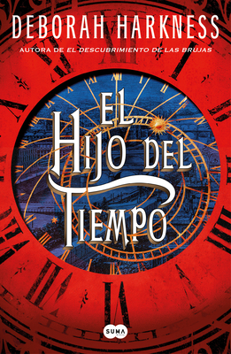 El Hijo del Tiempo / Time's Convert - Harkness, Deborah