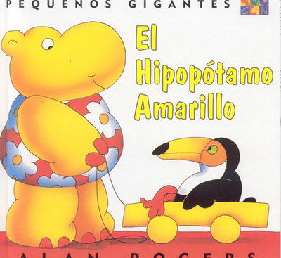 El Hipopotamo Amarillo: Little Giants - Rogers, Alan