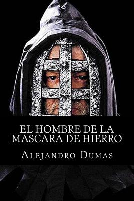 El Hombre de la Mascara de Hierro - Inza, Eduardo De (Translated by), and Books (Editor), and Dumas, Alejandro