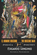 El hombre obscuro The Obscure Man: Edici?n Biling?e