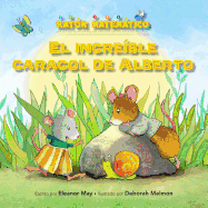 El Increible Caracol de Alberto (Albert's Amazing Snail): Palabras de Posicion (Position Words)