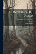 El Infierno Del Amor: Leyenda Fantstica