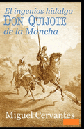 El ingenioso hidalgo Don Quijote de la Mancha Anotado