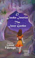 El Jardn Interior * The Inner Garden