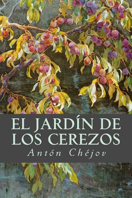 El Jard?n de los Cerezos - Editorial, Tao (Editor), and Chejov, Anton