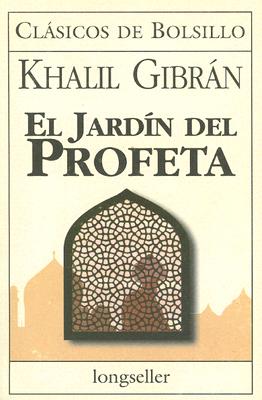 El Jardin del Profeta - Gibran, Khalil