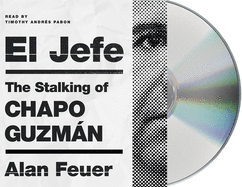 El Jefe: The Stalking of Chapo Guzmn
