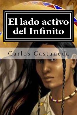 El Lado Activo del Infinito - Castaneda, Carlos