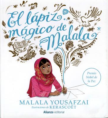 El Lapiz Magico de Malala - Yousafzai, Malala, and Kerascoeet, and Fernaandez, Julia