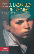 El Lazarillo de Tormes - Anonymous, and Alarcon Benito, Juan (Foreword by)