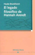 El Legado Filosofico de Hannah Arendt