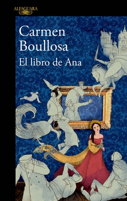 El Libro de Ana / Ana?s Book - Boullosa, Carmen