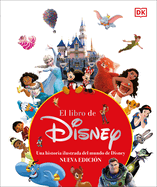 El Libro de Disney (the Disney Book, Centenary Edition): Nueva Edicon