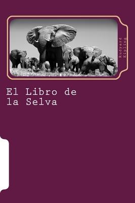 El Libro de la Selva - Hernandez, Martin (Editor), and Kipling, Rudyard