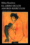 El Libro de Los Amores Rid?culos / Laughable Loves