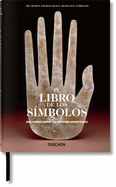 El Libro de Los S?mbolos. Reflexiones Sobre Las Imgenes Arquet?picas