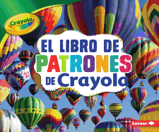 El Libro de Patrones de Crayola (R) (the Crayola (R) Patterns Book)