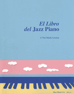 El Libro del Jazz Piano: The Jazz Piano Book, Spanish Edition