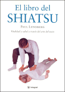 El Libro del Shiatsu - Lundberg, Paul